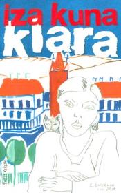 KLARA. Autor: Kuna Izabela. Dadada.pl Okładka książki KLARA