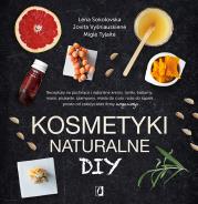 KOSMETYKI NATURALNE DIY WYD. 2. Autor: Lena Sokolovska, Jovita Vysniauskiene, MIGLE TYLAITE. Dadada.pl Okładka książki KOSMETYKI NATURALNE DIY WYD. 2