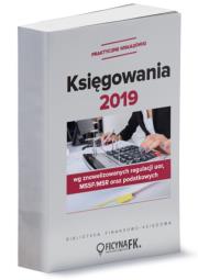 Okładka książki Księgowania 2019 wg znowelizowanych regulacji UoR, MSSF/MSR oraz podatkowych - praktyczne wskazówki