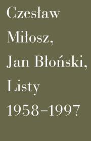 Listy 1958-1997. Autor: Błoński Jan, Miłosz Czesław. Dadada.pl Okładka książki Listy 1958-1997