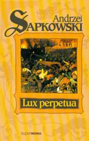 Okładka książki Lux Perpetua - Andrzej Sapkowski