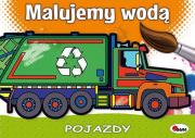 MALUJEMY WODĄ POJAZDY. Autor: Opracowanie zbiorowe. Dadada.pl Okładka książki MALUJEMY WODĄ POJAZDY