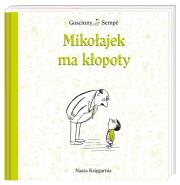 Mikołajek - Mikołajek ma kłopoty TW. Autor: René Goscinny, Jean-Jacques Sempé. Dadada.pl Okładka książki Mikołajek - Mikołajek ma kłopoty TW