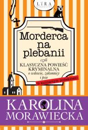 Okładka książki Morderca na plebanii czyli klasyczna powieść kryminalna o wdowie, zakonnicy i psie