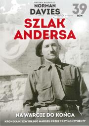 NA WARCIE DO KOŃCA SZLAK ANDERSA TOM 39. Autor: Opracowanie zbiorowe. Dadada.pl Okładka książki NA WARCIE DO KOŃCA SZLAK ANDERSA TOM 39