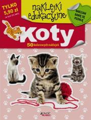 Naklejki edukacyjne - Koty. Autor: Opracowanie zbiorowe. Dadada.pl Okładka książki Naklejki edukacyjne - Koty