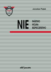 Okładka książki NIE Państwo Wojna Bezpieczeństwo