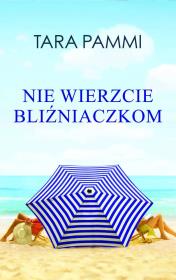 NIE WIERZCIE BLIŹNIACZKOM WYD. KIESZONKOWE. Autor: Pammi Tara. Dadada.pl Okładka książki NIE WIERZCIE BLIŹNIACZKOM WYD. KIESZONKOWE
