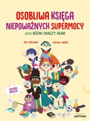 Osobliwa księga niepoważnych supermocy. Autor: Tsecouras Theo. Dadada.pl Okładka książki Osobliwa księga niepoważnych supermocy