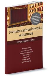 Polityka rachunkowości w kulturze. Autor: Ostapowicz Ewa, Trzpioła Katarzyna. Dadada.pl Okładka książki Polityka rachunkowości w kulturze