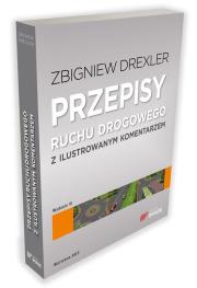PRZEPISY RUCHU DROGOWEGO Z ILUSTROWANYM KOMENTARZEM WYD. 6. Autor: Drexler Zbigniew. Dadada.pl Okładka książki PRZEPISY RUCHU DROGOWEGO Z ILUSTROWANYM KOMENTARZEM WYD. 6
