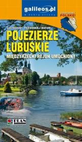 Przewodnik ilustrowany - Pojezierze Lubuskie. Autor: Opracowanie zbiorowe. Dadada.pl Okładka książki Przewodnik ilustrowany - Pojezierze Lubuskie