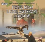 Przez kraj ludzi, zwierząt i bogów - Audiobook. Autor: Ossendowski Antoni Ferdynand. Dadada.pl Okładka książki Przez kraj ludzi, zwierząt i bogów - Audiobook