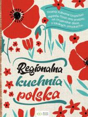 Regionalna kuchnia polska. Autor: Opracowanie zbiorowe. Dadada.pl Okładka książki Regionalna kuchnia polska