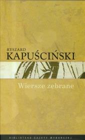 Ryszard Kapuściński T.10 - Wiersze zebrane. Autor: Ryszard Kapuściński. Dadada.pl Okładka książki Ryszard Kapuściński T.10 - Wiersze zebrane
