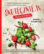 SKUTECZNIE.TV Nowe przepisy. Autor: Magdalena Grzegorczyk. Dadada.pl Okładka książki SKUTECZNIE.TV Nowe przepisy