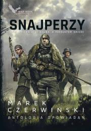 Snajperzy. Antologia opowiadań. Autor: Marek Czerwiński. Dadada.pl Okładka książki Snajperzy. Antologia opowiadań