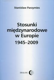 Okładka książki Stosunki międzynarodowe w Europie 1945-2004