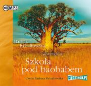 Szkoła pod baobabem Saga część II - Audiobook. Autor: Rybałtowska Barbara. Dadada.pl Okładka książki Szkoła pod baobabem Saga część II - Audiobook