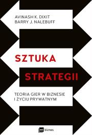 Okładka książki SZTUKA STRATEGII TEORIA GIER W BIZNESIE I ŻYCIU PRYWATNYM