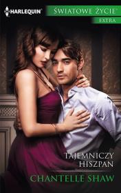 Tajemniczy Hiszpan. Autor: Shaw Chantelle. Dadada.pl Okładka książki Tajemniczy Hiszpan