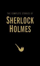 The Complete Stories of Sherlock Holmes. Autor: Conan Doyle Arthur Ignatius. Dadada.pl Okładka książki The Complete Stories of Sherlock Holmes
