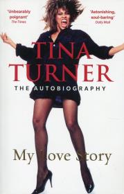 Tina Turner My Love Story. Wydawca: Arrow. Dadada.pl Opakowanie Tina Turner My Love Story