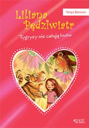 Okładka książki TYGRYSY NIE CAŁUJĄ LWÓW LILIANA PĘDZIWIATR TOM 2