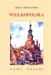 WIELKOPOLSKA. Autor: Jerzy Smoleński. Dadada.pl Okładka książki WIELKOPOLSKA