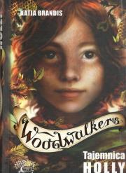 Woodwalkers T.3 Tajemnica Holly. Autor: Katja Brandis. Dadada.pl Okładka książki Woodwalkers T.3 Tajemnica Holly