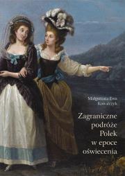 Okładka książki Zagraniczne podróże Polek w epoce oświecenia