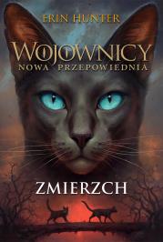 ZMIERZCH NOWA PRZEPOWIEDNIA WOJOWNICY TOM 11. Autor: Erin Hunter. Dadada.pl Okładka książki ZMIERZCH NOWA PRZEPOWIEDNIA WOJOWNICY TOM 11
