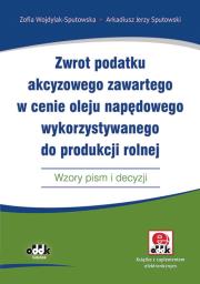 Okładka książki Zwrot podatku akcyzowego zawartego w cenie oleju napędowego wykorzystywanego do produkcji rolnej.