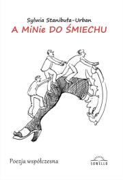 A minie do śmiechu. Autor: Stanibuła-Urban Sylwia. Dadada.pl Okładka książki A minie do śmiechu