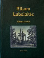 Album Lubelskie. Autor: Lerue Adam. Dadada.pl Okładka książki Album Lubelskie