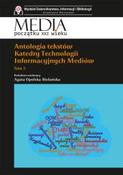 Antologia tekstów Katedry Technologii Informacyjnych Mediów. Tom 2. Autor: Agata Opolska-Bielańska. Dadada.pl Okładka książki Antologia tekstów Katedry Technologii Informacyjnych Mediów. Tom 2