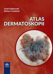 Atlas dermatoskopii. Autor: Dąbkowski Jacek, Czubiński Dariusz. Dadada.pl Okładka książki Atlas dermatoskopii