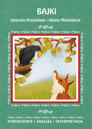 Bajki Ignacego Krasickiego i Adama Mickiewicza Streszczenie, analiza, interpretacja. Autor: Alina Łoboda. Dadada.pl Okładka książki Bajki Ignacego Krasickiego i Adama Mickiewicza Streszczenie, analiza, interpretacja