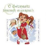 Bajkowe Abecadło - O dwunastu braciach miesiącach - Audiobook. Autor: praca zbiorowa. Dadada.pl Okładka książki Bajkowe Abecadło - O dwunastu braciach miesiącach - Audiobook