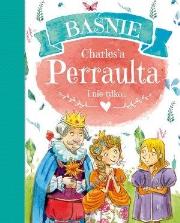 Okładka książki Baśnie Charles`a Perraulta i nie tylko...