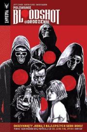 Bloodshot Odrodzenie 2 Polowanie. Autor: Lemire Jeff, BUTCH GUICE. Dadada.pl Okładka książki Bloodshot Odrodzenie 2 Polowanie