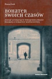 Bohater swoich czasów. Autor: Gosk Hanna. Dadada.pl Okładka książki Bohater swoich czasów