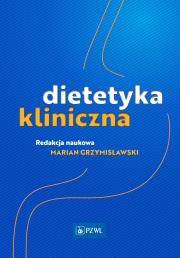 Dietetyka kliniczna. Autor: Marian Grzymisławski. Dadada.pl Okładka książki Dietetyka kliniczna