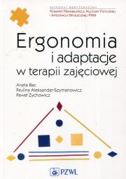 Ergonomia i adaptacje w terapii zajęciowej. Autor: Bac Aneta, Aleksander-Szymanowicz Paulina, Żychowicz Paweł. Dadada.pl Okładka książki Ergonomia i adaptacje w terapii zajęciowej
