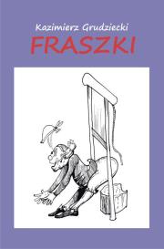 Fraszki. Autor: Grudziecki Kazimierz Bernard. Dadada.pl Okładka książki Fraszki