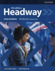 Headway 5E Intermediate WB without key OXFORD. Autor: Liz and John Soars, Paul Hancock. Dadada.pl Okładka książki Headway 5E Intermediate WB without key OXFORD