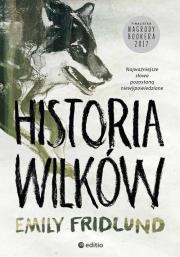 Historia wilków. Autor: Emily Fridlund. Dadada.pl Okładka książki Historia wilków