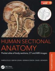 Human Sectional Anatomy. Autor: Ellis Harold, Logan Bari M., Dixon Adrian K.. Dadada.pl Okładka książki Human Sectional Anatomy
