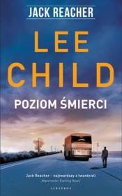 Jack Reacher. Poziom śmierci. Autor: Child Lee. Dadada.pl Okładka książki Jack Reacher. Poziom śmierci