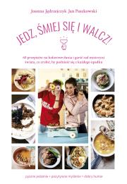 Jedz, śmiej się i walcz !. Autor: Joanna Jędrzejczyk, Paszkowski Janek. Dadada.pl Okładka książki Jedz, śmiej się i walcz !